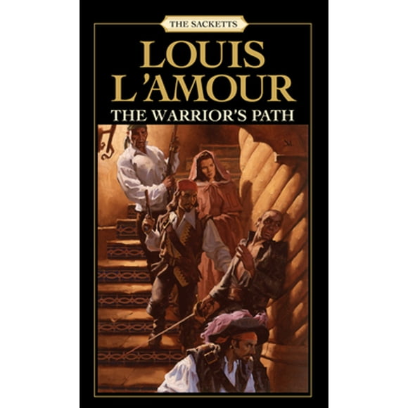 Pre-Owned The Warrior's Path: The Sacketts (Paperback 9780553276909) by Louis L'Amour