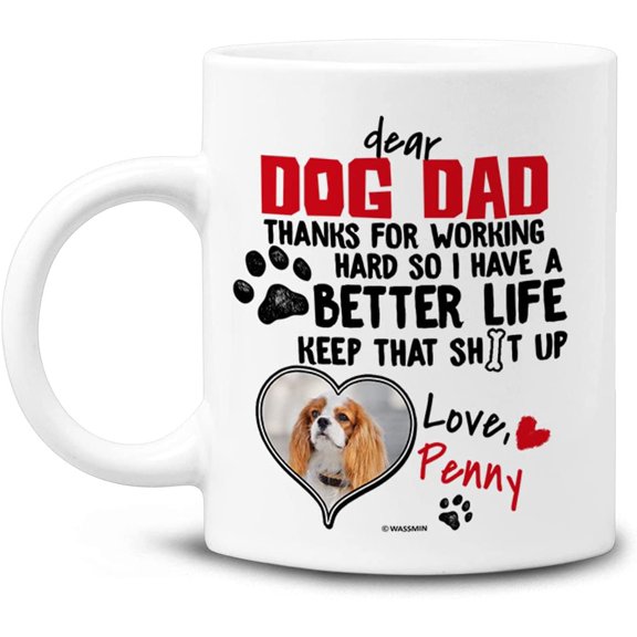 Personalized Best Dog Dad Mug Thanks For Working Hard Dogs Coffee Mugs Cup 11oz 15oz Birthday Christmas Father's Day Gifts From Daughter Son For Puppy Lovers Owners Custom Name Photo