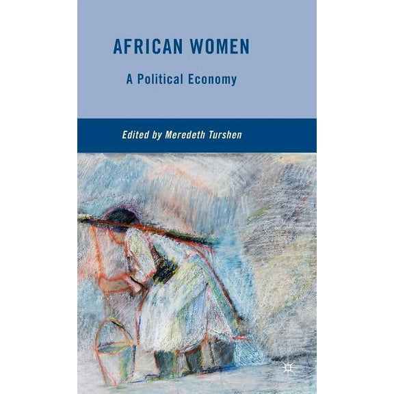 African Women: A Political Economy, (Hardcover)