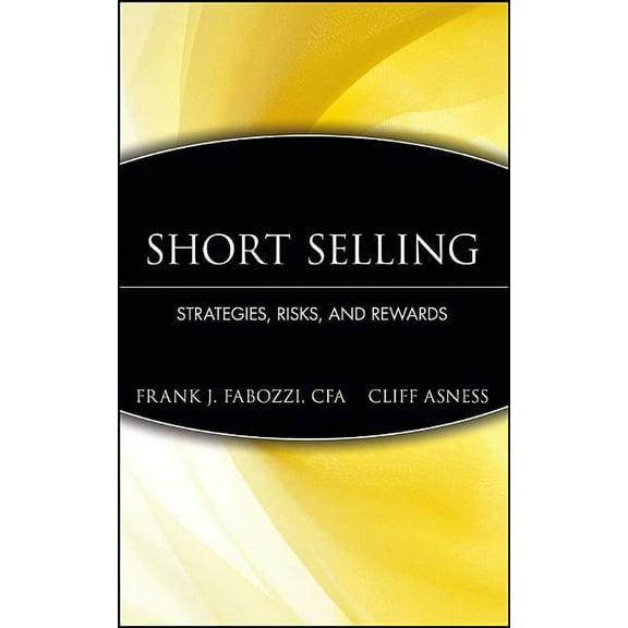 Frank J. Fabozzi Short Selling: Strategies, Risks, and Rewards, Book 137, (Hardcover)