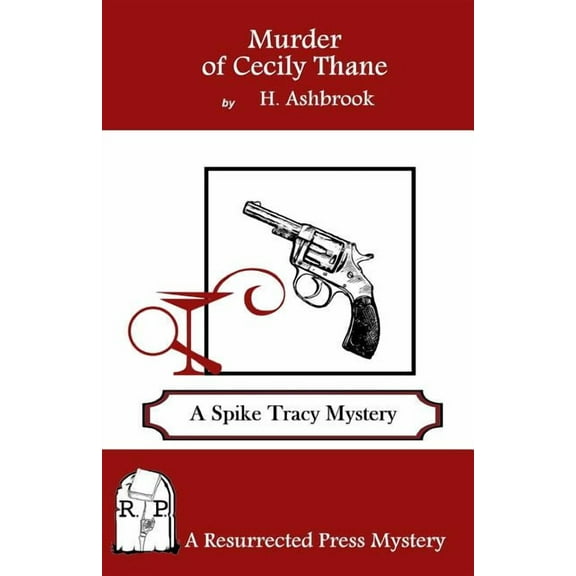 Murder of Cecily Thane : A Spike Tracy Mystery (Paperback)