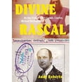 thumbnail image 1 of Divine Rascal: On the Trail of LSD's Cosmic Courier, Michael Hollingshead, 1 of 3
