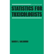 Drug and Chemical Toxicology: Statistics for Toxicologists (Hardcover)