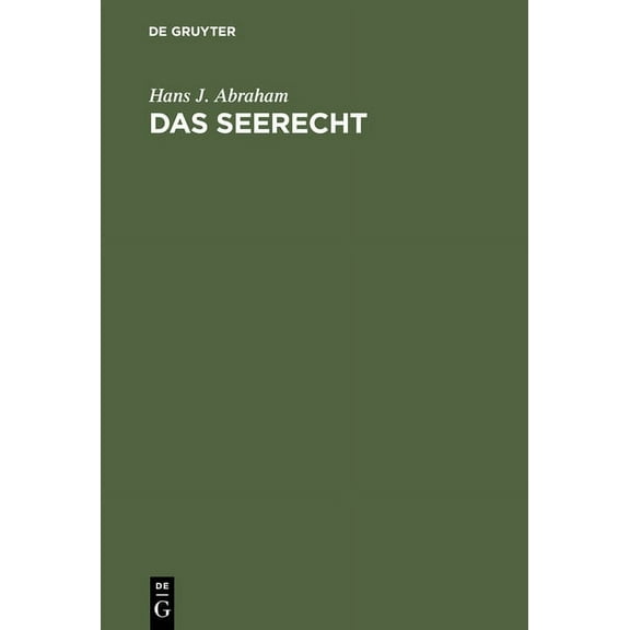 Grundrisse Der Rechtswissenschaft Das Seerecht: Ein GrundriÃ Mit Hinweisen Auf Die Sonderrechte Anderer Verkehrsmittel, Vornehmlich Das Binnenschiffahrts-, (Hardcover)