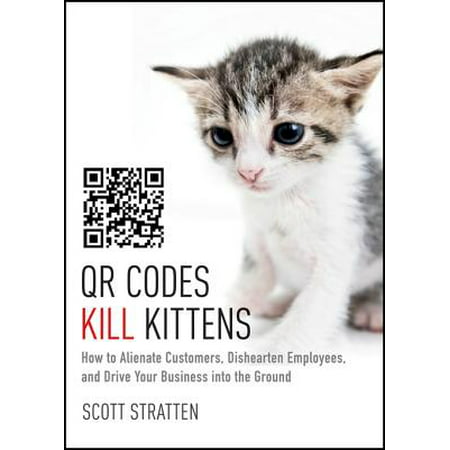 QR Codes Kill Kittens - eBook (Best Qr Code App)