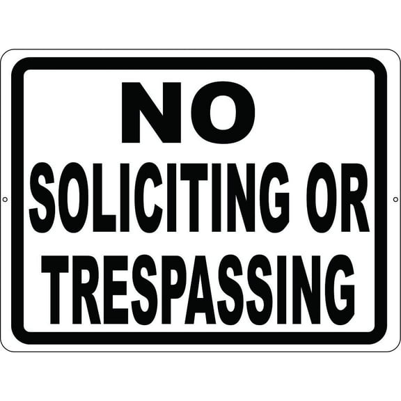 No Soliciting Or Trespassing Sign. 8x12 Metal.