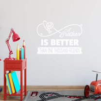 VWAQ A Brother is Better Than One Thousand Friends Boys Room Wall Decal Quote