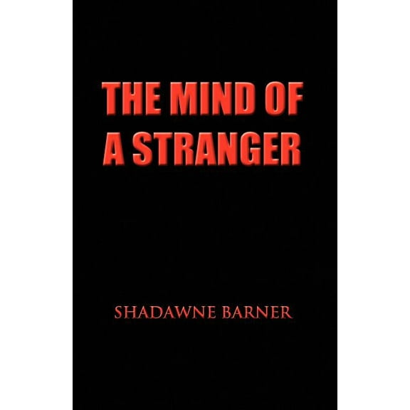 The Mind of a Stranger (Paperback) by Shadawne Barner