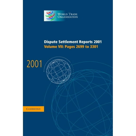 World Trade Organization Dispute Settlem Dispute Settlement Reports 2001, (Hardcover)
