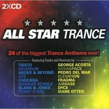 All Star Trance: 24 Of The Biggest Trance Anthems (Best Trance Music List)