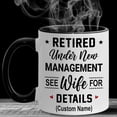 thumbnail image 2 of WHIDOBE Retirement Mug, Retired Under New Management See Wife For Details Mug, Quitter, Retirement Gifts, Retired Gifts, Husband, Dad, Boyfriend, Men, Women, Woman Christmas Fathers day, Boss, 2 of 5