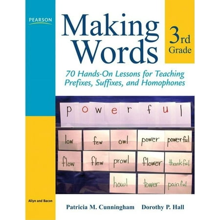 Making Words Making Words Third Grade: 70 Hands-On Lessons for Teaching Prefixes, Suffixes, and Homophones, (Paperback)