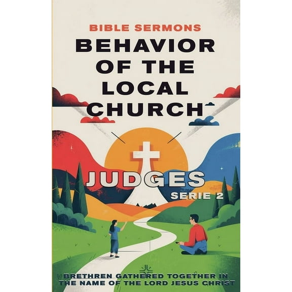 Apostolic Doctrine Behavior of the Local Church: Judges, Book 2, (Paperback)