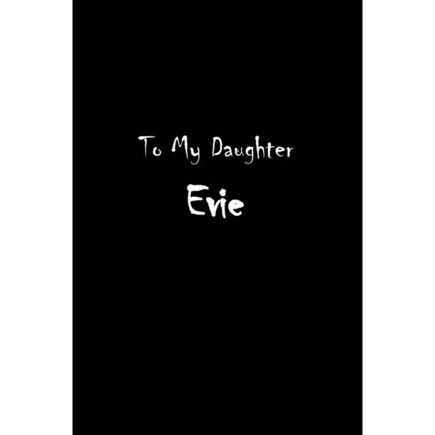 To My Dearest Daughter Evie Letters From Dads Moms To Daughter Baby Girl Shower Gift For