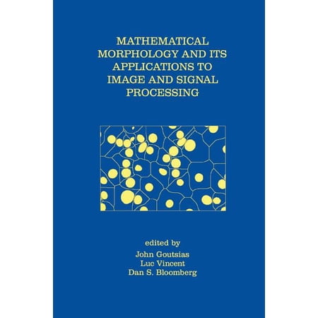Computational Imaging and Vision Mathematical Morphology and Its Applications to Image and Signal Processing Book 18 (Paperback)