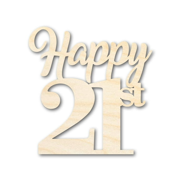 Unfinished Happy Twenty First Shape 10" / 1/4"