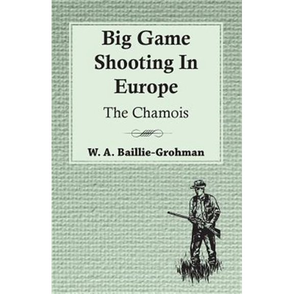 Pre-Owned Big Game Shooting In Europe - The Chamois