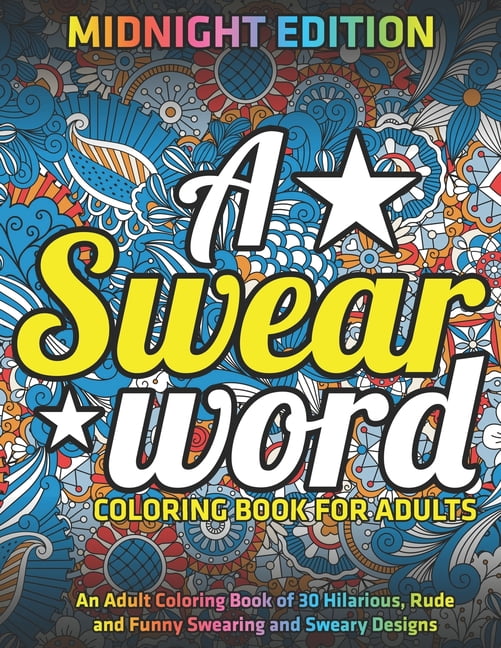 Download A Swear Word Coloring Book for Adults : MIDNIGHT EDITION ...