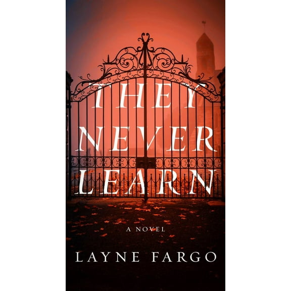 Layne Fargo: They Never Learn (Paperback)