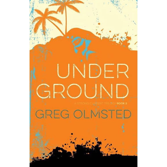 Strong Current Trilogy Under Ground: A Strong Current Trilogy Book 2, Book 2, (Paperback)
