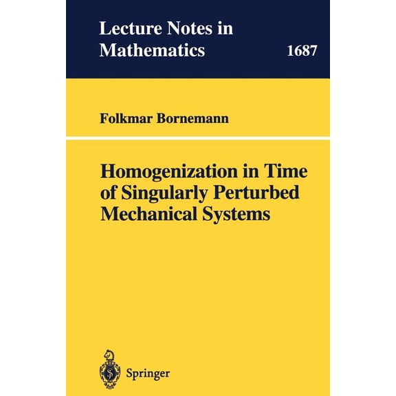 Lecture Notes in Mathematics Homogenization in Time of Singularly Perturbed Mechanical Systems, Book 1687, (Paperback)