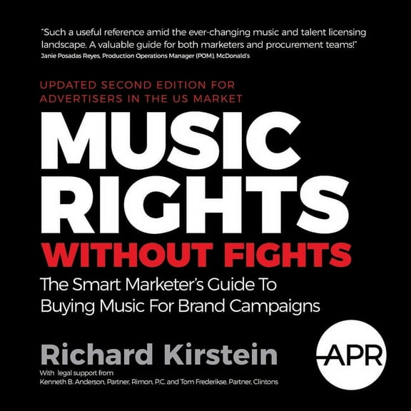 Music Rights Without Fights (Us Edition): The Smart Marketer's Guide to Buying Music for Brand Campaigns, (Paperback)