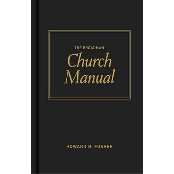 Pre-Owned Broadman Church Manual (Hardcover) 080542525X 9780805425253