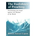 thumbnail image 2 of The Foolishness of Preaching : Proclaiming the Gospel against the Wisdom of the World (Paperback), 2 of 2