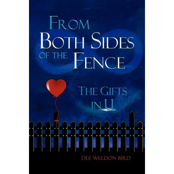 From Both Sides of the Fence: The Gifts in U, (Paperback)