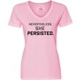 thumbnail image 3 of Inktastic Nevertheless, She Persisted Women's V-Neck T-Shirt, 3 of 5