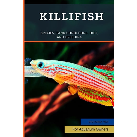 Killifish: Species, Tank Conditions, Diet, and Breeding, (Paperback)