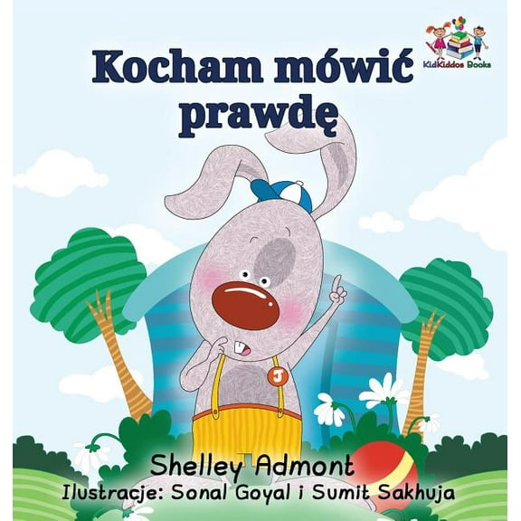 Polish Bedtime Collection I Love to Tell the Truth (Polish Kids Book): Polish Children's Book, (Hardcover)
