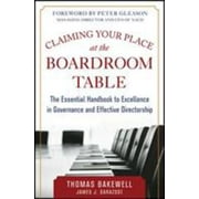 Claiming Your Place at the Boardroom Table: the Essential Handbook for Excellence in Governance and Effective Directorship, Used [Hardcover]
