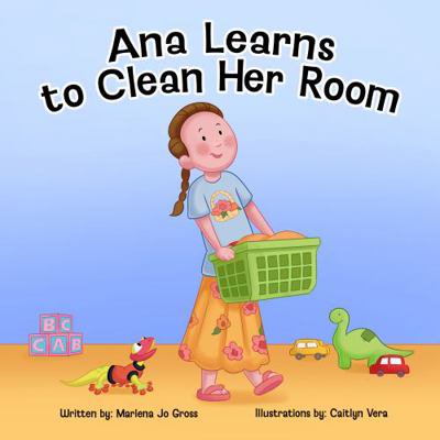 Pre-Owned Ana Learns to Clean Her Room (Paperback) 1957293217 9781957293219