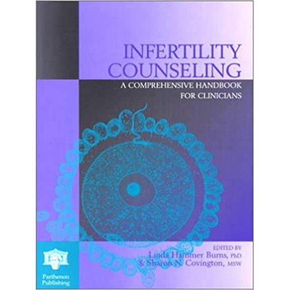 Pre-Owned Infertility Counseling: A Comprehensive Handbook for Clinicians (Hardback)