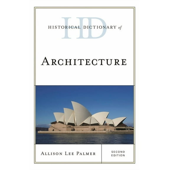 Historical Dictionaries of Literature an Historical Dictionary of Architecture, (Hardcover)