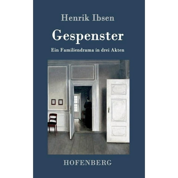Gespenster: Ein Familiendrama in drei Akten (Hardcover)