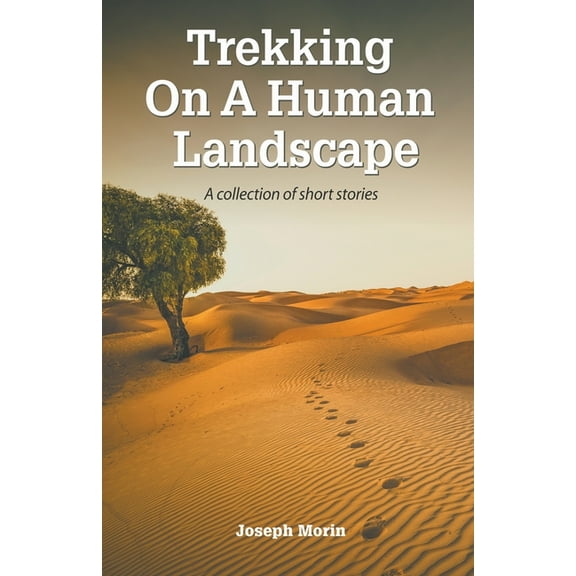Trekking On A Human Landscape, (Paperback)