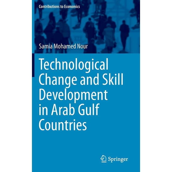 Contributions to Economics Technological Change and Skill Development in Arab Gulf Countries, (Hardcover)