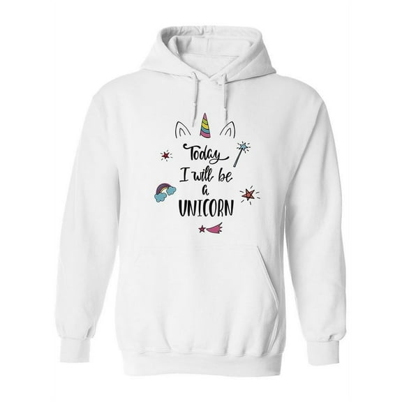 Today I Will Be Unicorn! Hoodie Women -Image by Shutterstock, Female 4X-Large