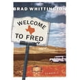 thumbnail image 1 of Pre-Owned Welcome to Fred: A Novel (Paperback) 0805425551 9780805425550, 1 of 1