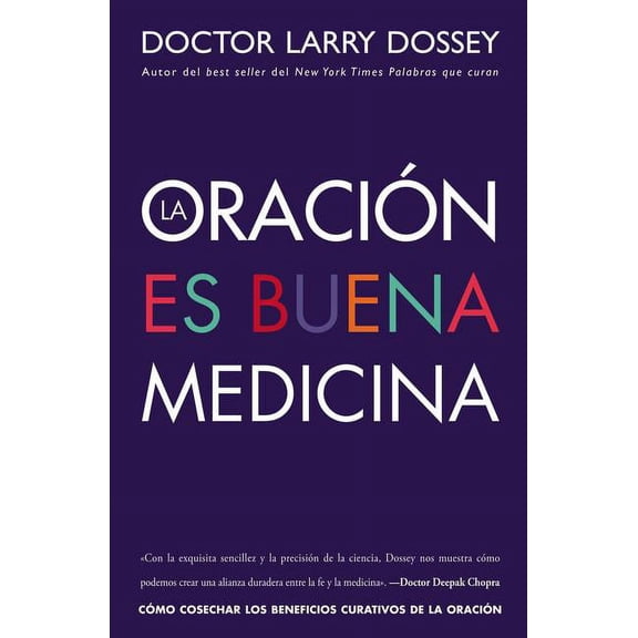 OraciÃ³n Es Buena Medicina: CÃ³mo Cosechar Los Beneficios Curativos de la OraciÃ³n, (Paperback)