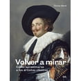 thumbnail image 1 of VOLVER A MIRAR COMO APROXIMARSE A LOS ARTISTAS CLASICOS EDITORIAL GUSTAVO GILI, S.L. OSSIAN WARD, 1 of 2