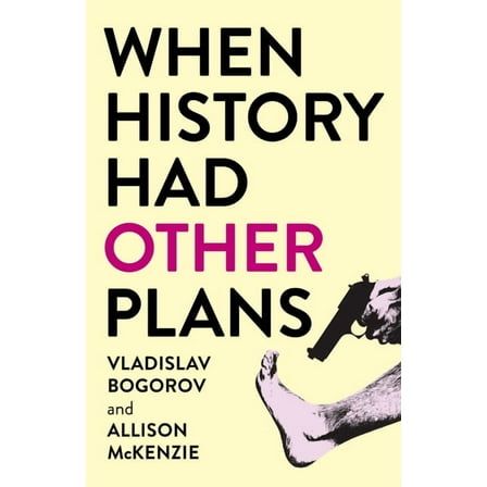 When History Had Other Plans, (Paperback)