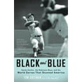 thumbnail image 1 of Pre-Owned Black and Blue: Sandy Koufax, the Robinson Boys, and the World Series That Stunned America (Paperback) 0316067156 9780316067157, 1 of 1