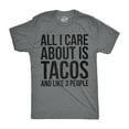 thumbnail image 1 of Mens All I Care About Is Tacos and Like 3 People T Shirt Funny Tee for Guys (Heather Grey) - S, 1 of 6
