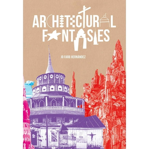 Architectural Fantasies: Artist-Built Environments, (Paperback)
