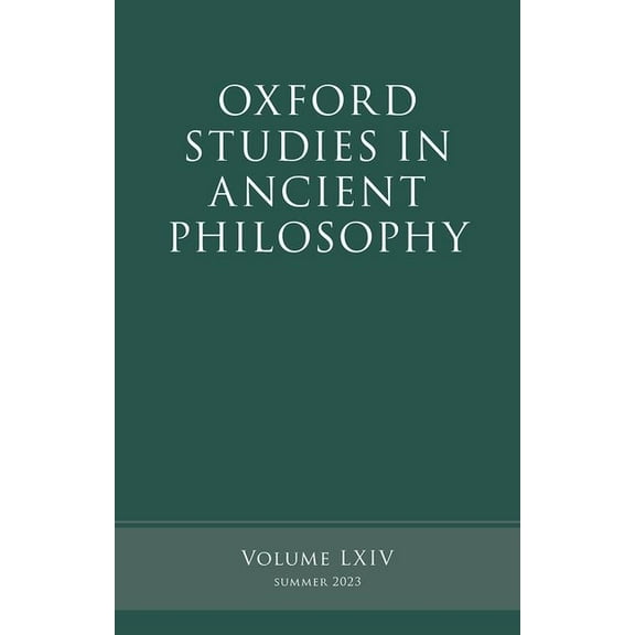 Oxford Studies in Ancient Philosophy Oxford Studies in Ancient Philosophy: Volume LXIV, (Hardcover)