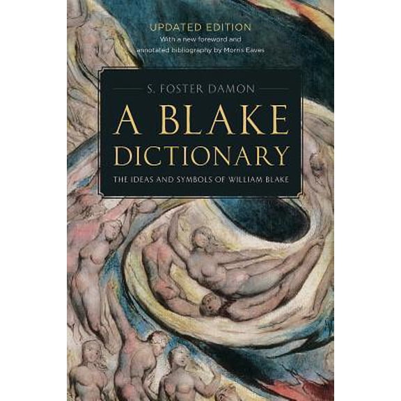 Pre-Owned A Blake Dictionary: The Ideas and Symbols of William Blake (Paperback) 0874514363 9780874514360