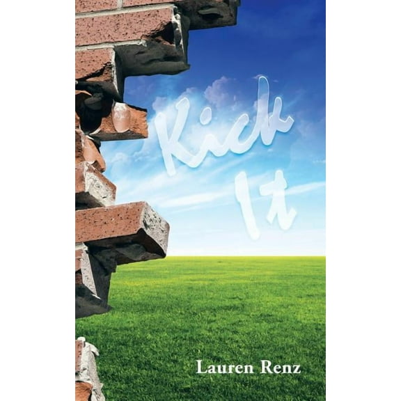 Kick It  Paperback  Lauren Renz